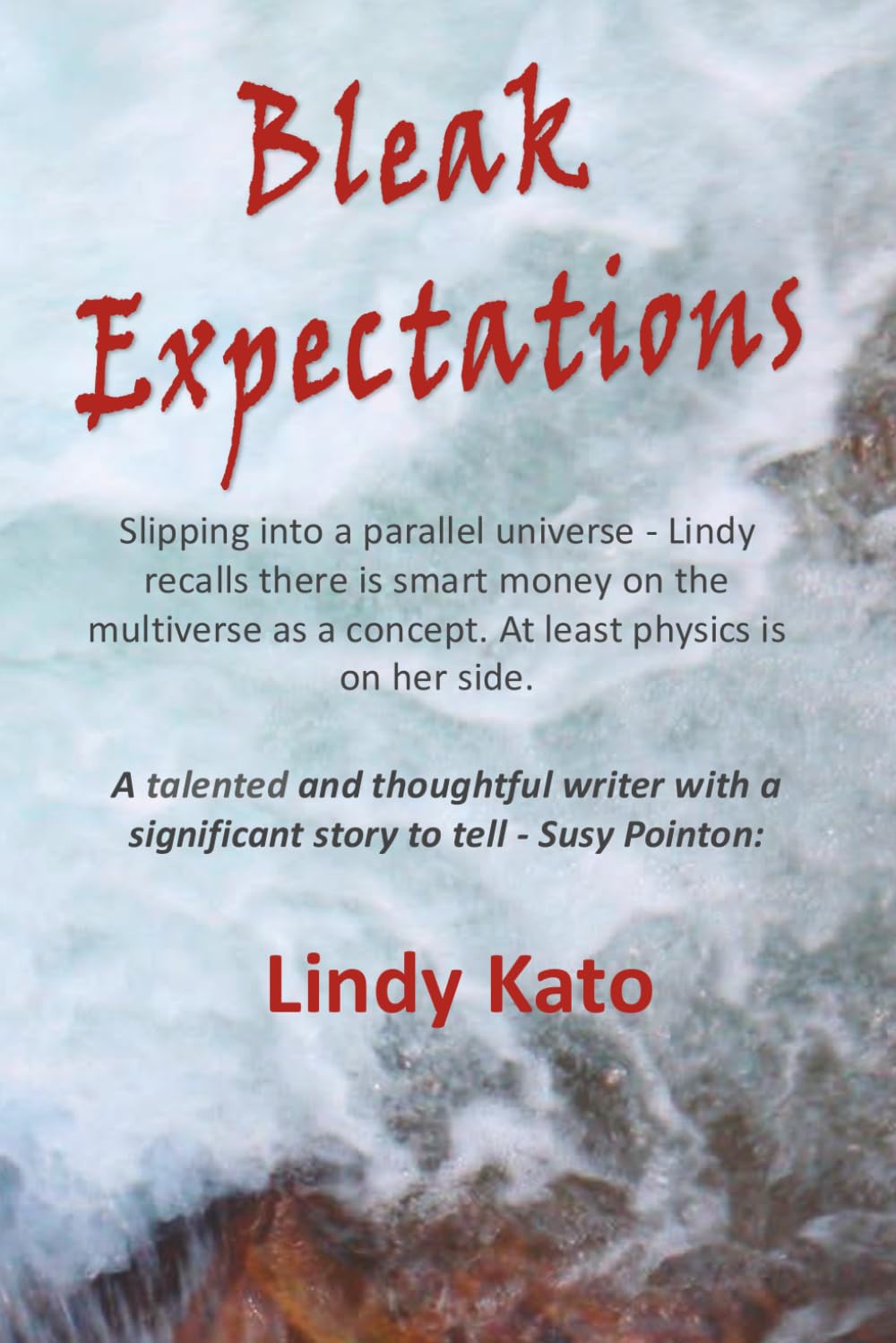 Bleak Expectations (The Fall and Rise of Lindy Kato - a true story)