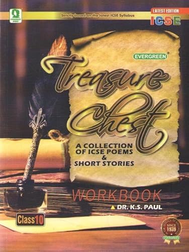 Evergreen ICSE Treasure Chest Workbook for Class 10. A Collection of ICSE Poems and Short Stories