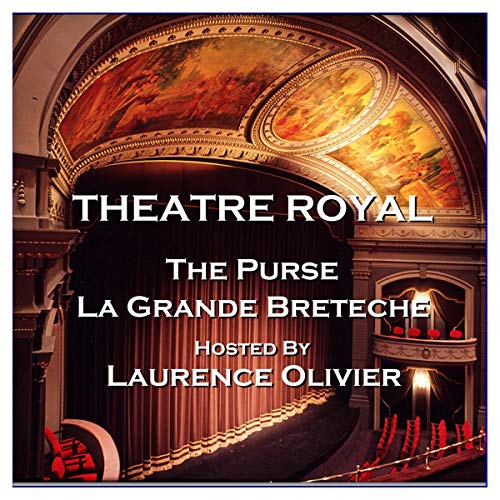 Theatre Royal - The Purse &amp;amp; La Grande Breteche: Episode 4 (Authored by Honoré de Balzac) episode artwork