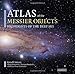 Atlas of the Messier Objects: Highlights of the Deep Sky