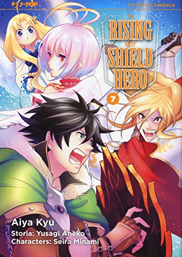 The rising of the shield hero: 7 The rising of the shield hero: 7