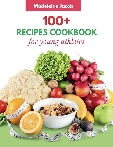 Cookbook For Young Athletes: Nutrient-Packed Dishes for Young Athletes.