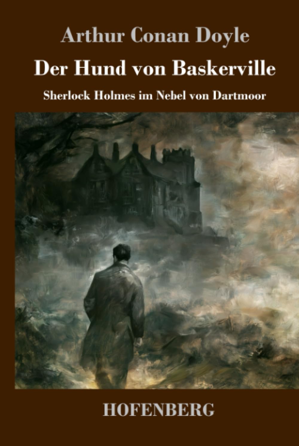 Der Hund von Baskerville: Sherlock Holmes im Nebel von Dartmoor