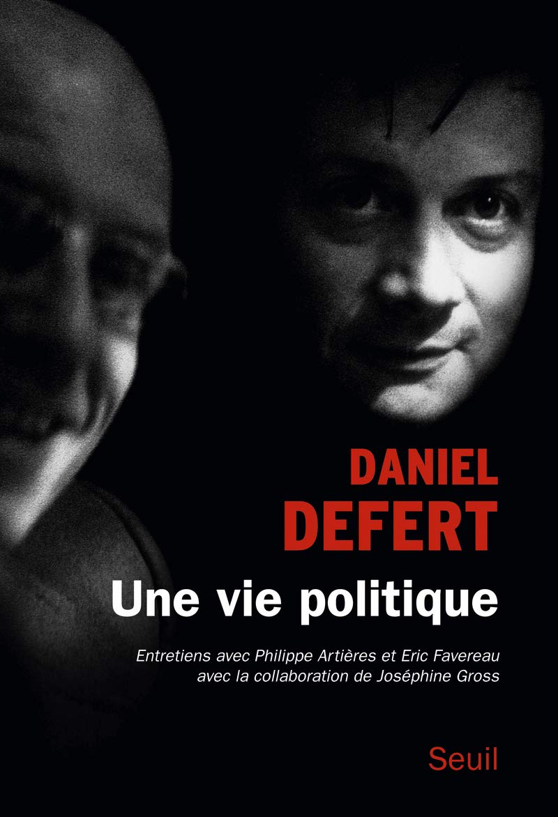 Une vie politique: Entretiens avec Philippe Artières et Éric Favereau