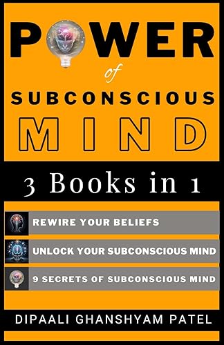 Power Of Subconscious Mind: Unlock 9 Secrets, Rewire Your Beliefs to Transform Mind, and Manifest the Desire Outcomes in Life.