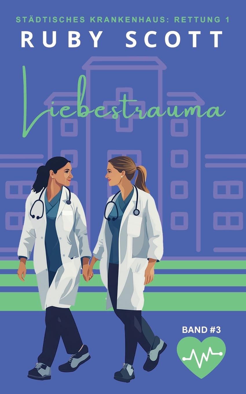 Liebestrauma: 3 (Städtisches Krankenhaus: Rettung 1)