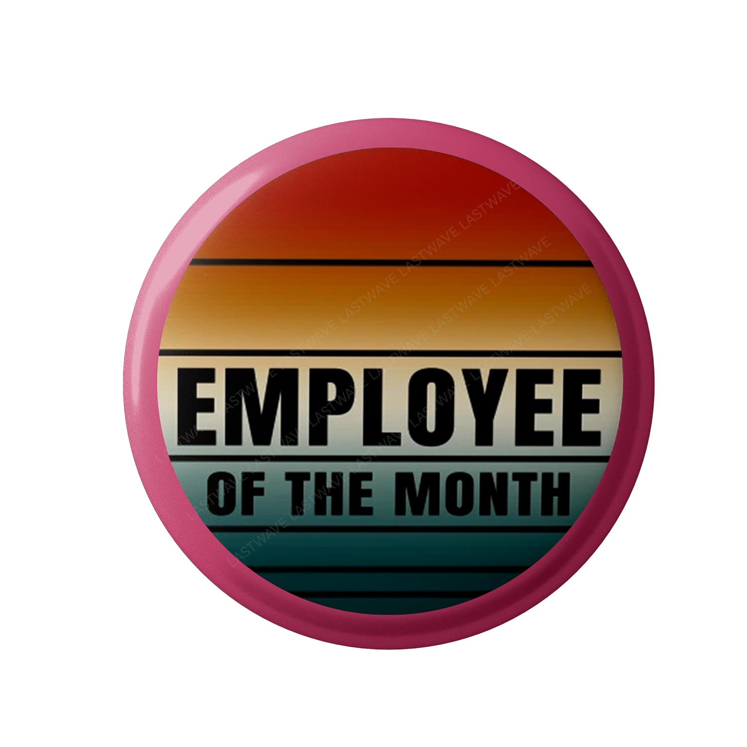 Lastwave Premium Badge Collection,Employee of the Month Design 16, Graphic Pinted Pin Back Badge