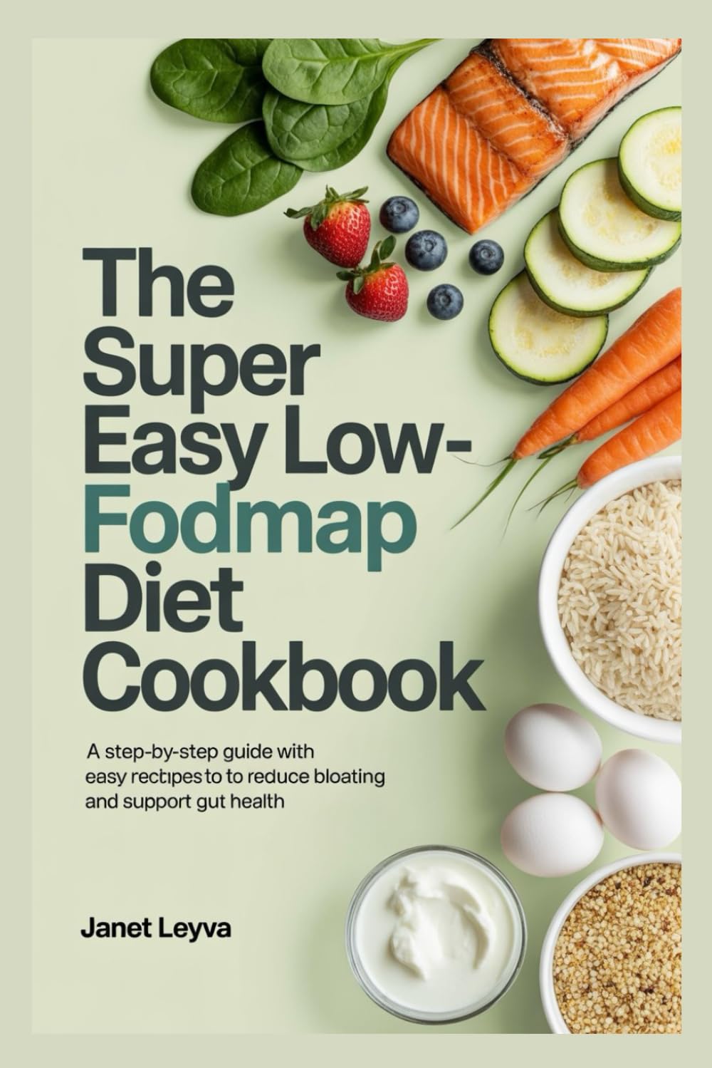THE SUPER EASY LOW-FODMAP DIET COOKBOOK (Cookbooks for Healthy Eating)