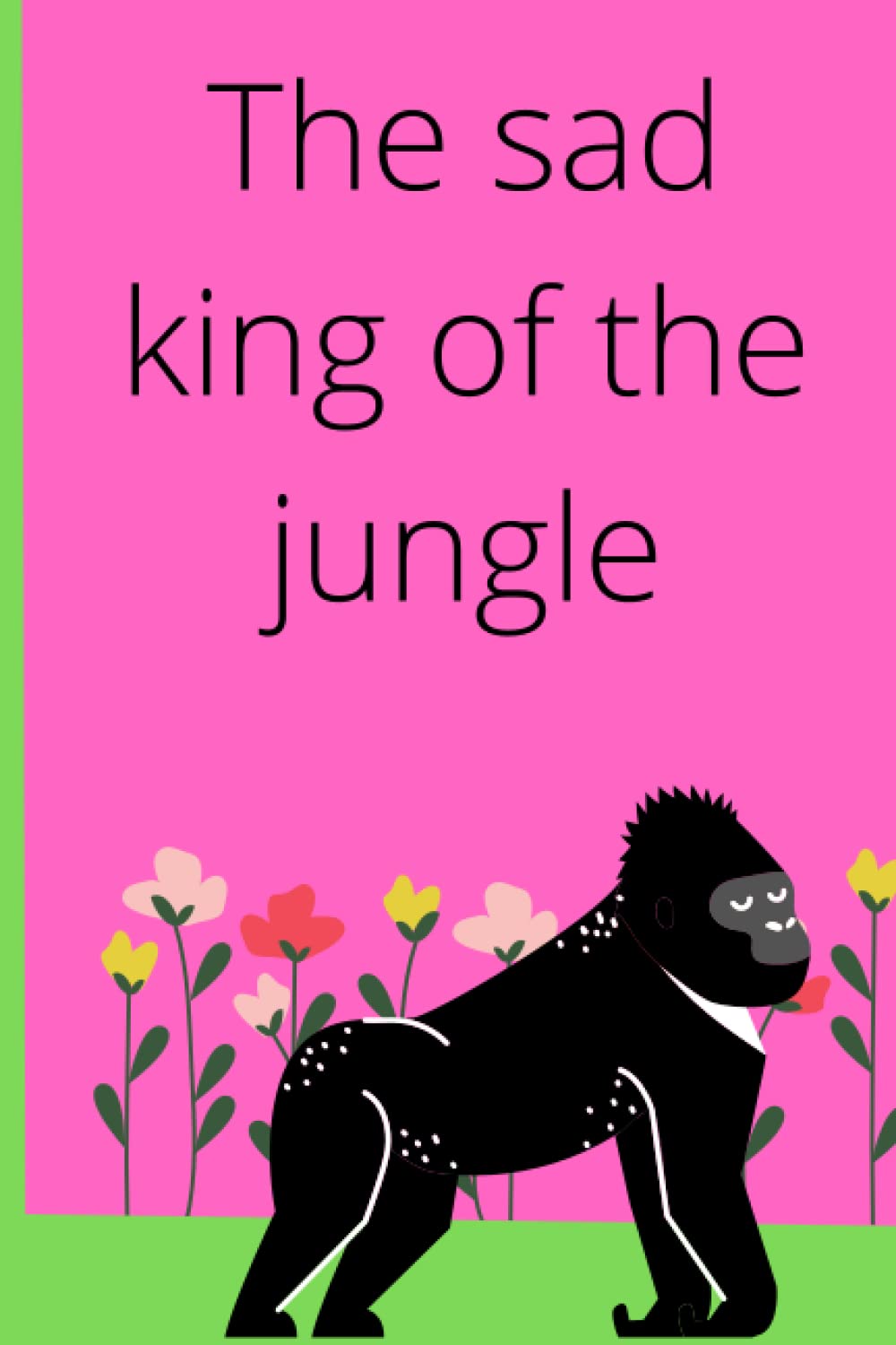 The sad king of the jungle: The sad king of the jungle