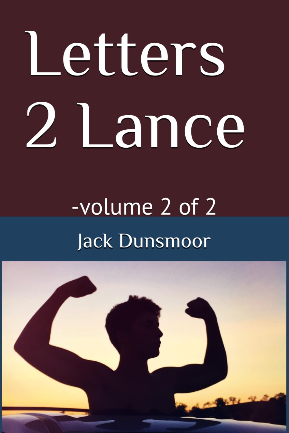 Letters 2 Lance: -volume 2 of 2