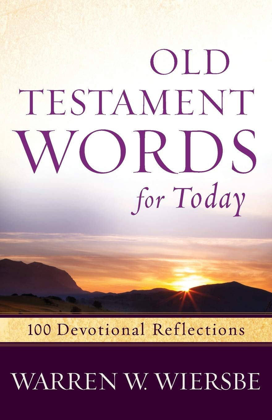 Old Testament Words for Today: 100 Devotional Reflections from the Bible