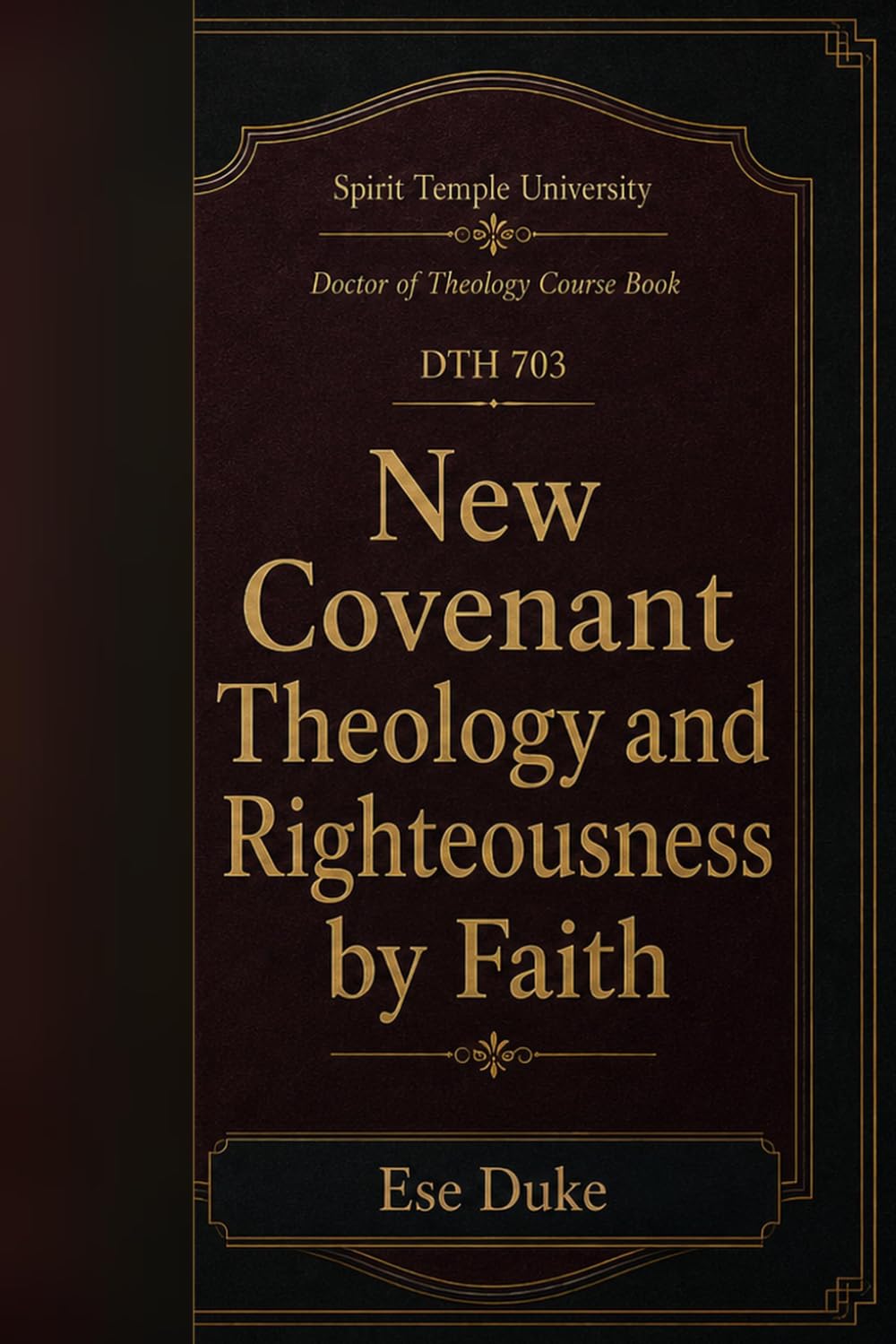 New Covenant Theology and Righteousness by Faith