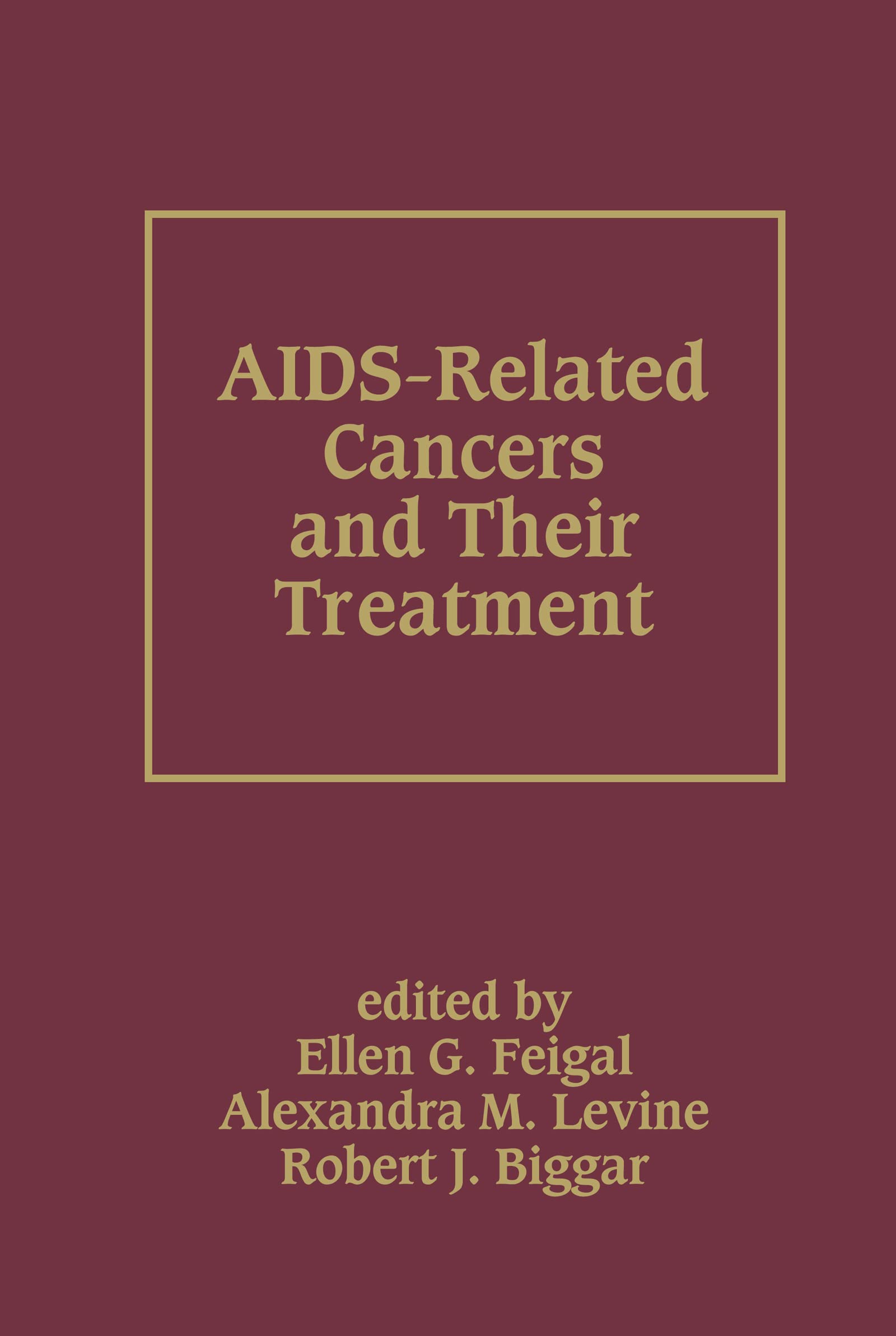 Buy AIDS-Related Cancers and Their Treatment (Basic and Clinical Oncology, 21) — BookShops.in