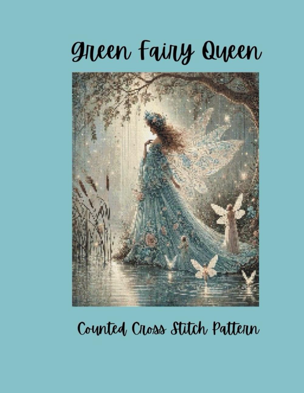 Green Fairy Queen: Counted Cross Stitch Pattern