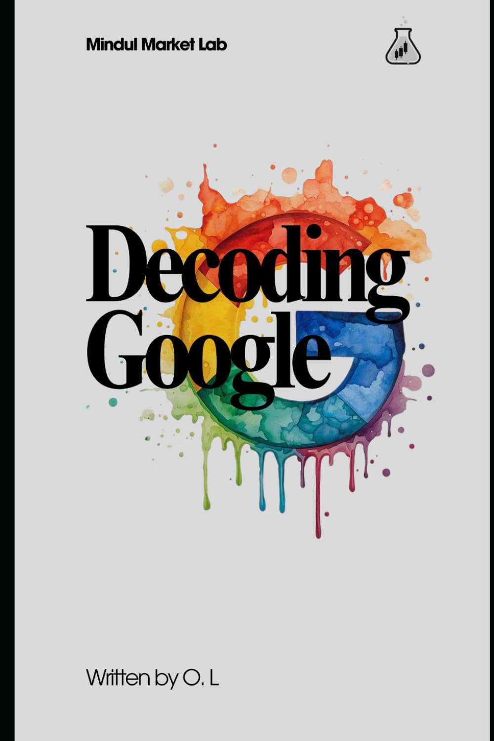 Decoding Google: The Strategy, Scale, and Valuation Behind a Modern Tech Giant