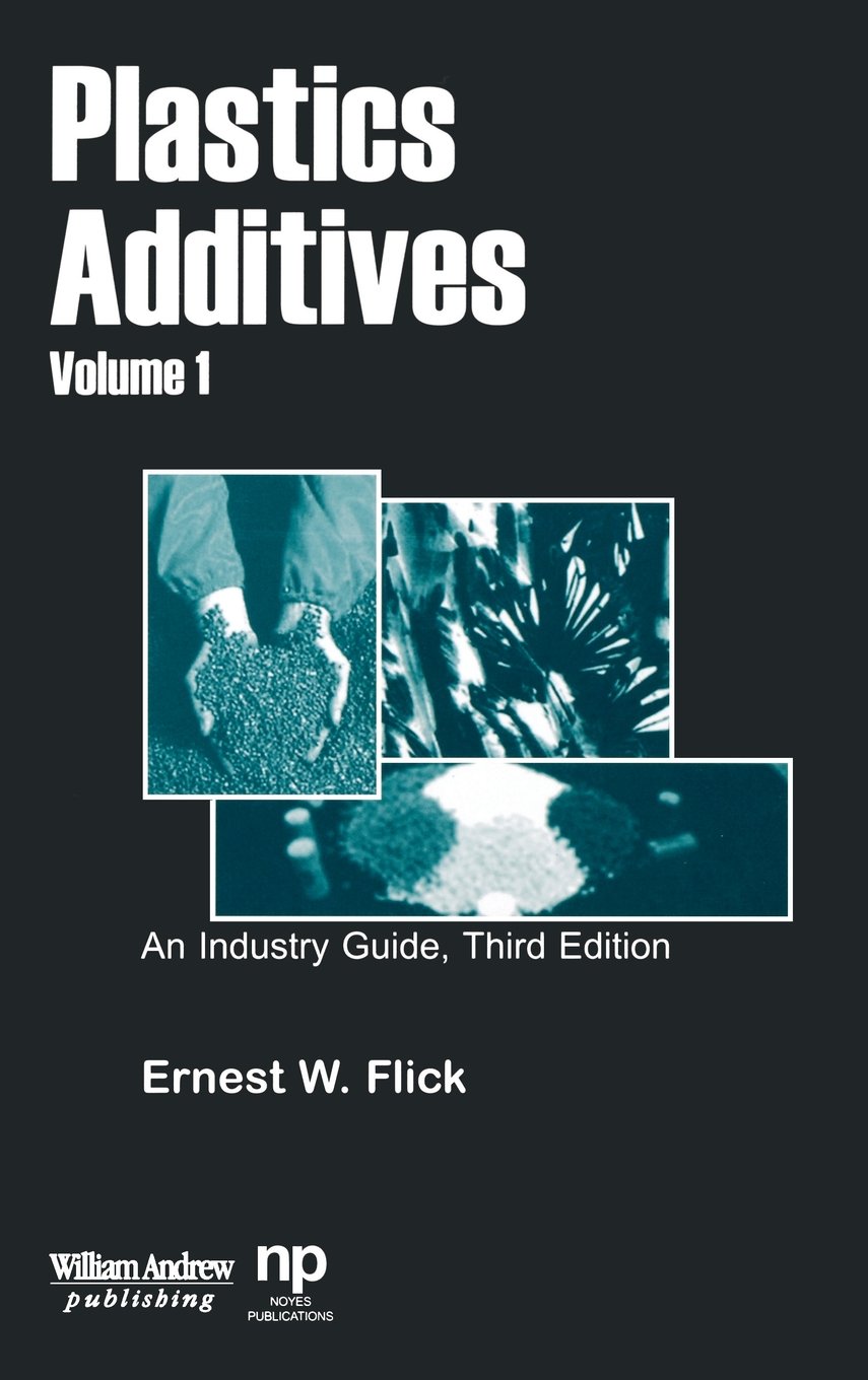 Plastics Additives, Volume 1: An Industry Guide