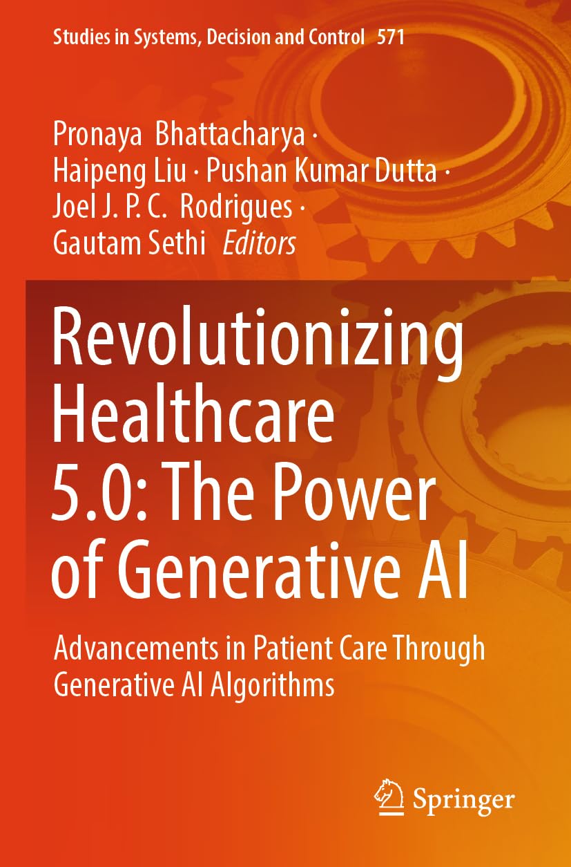 Revolutionizing Healthcare 5.0: The Power of Generative AI: Advancements in Patient Care Through Generative AI Algorithms (Studies in Systems, Decision and Control, 571)