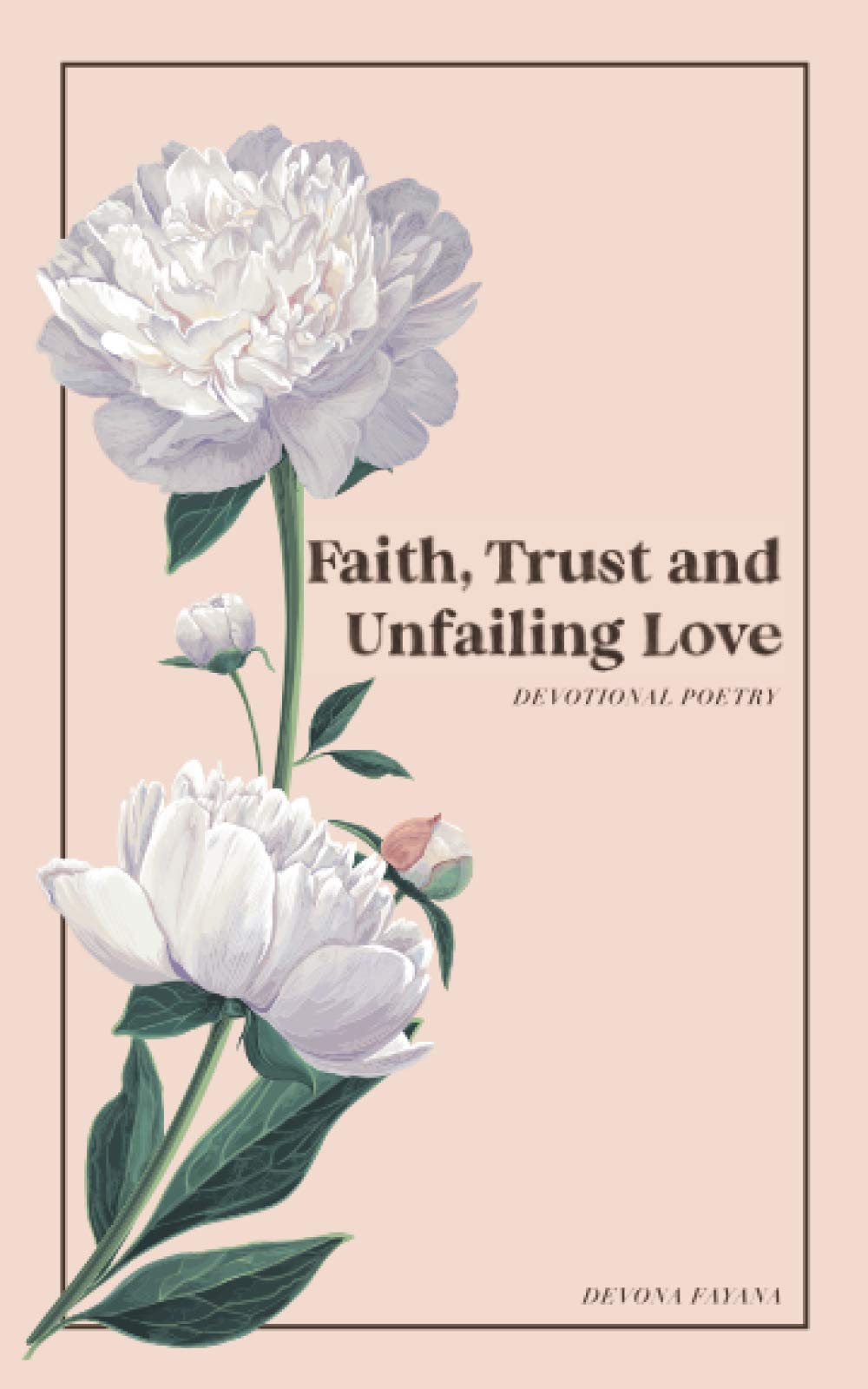Faith, Trust and Unfailing Love
