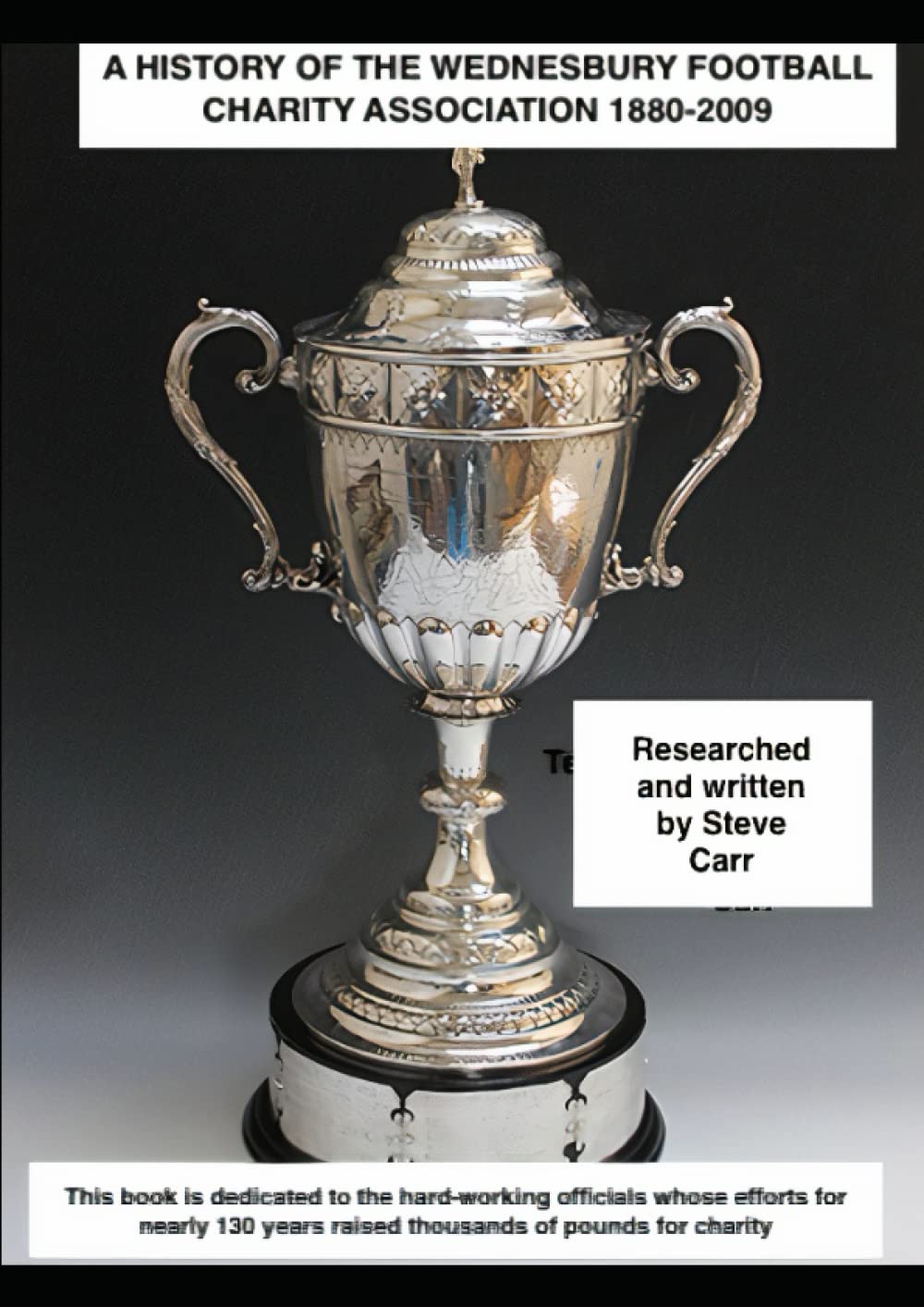 A History of the Wednesbury Football Charity Association 1880-2009