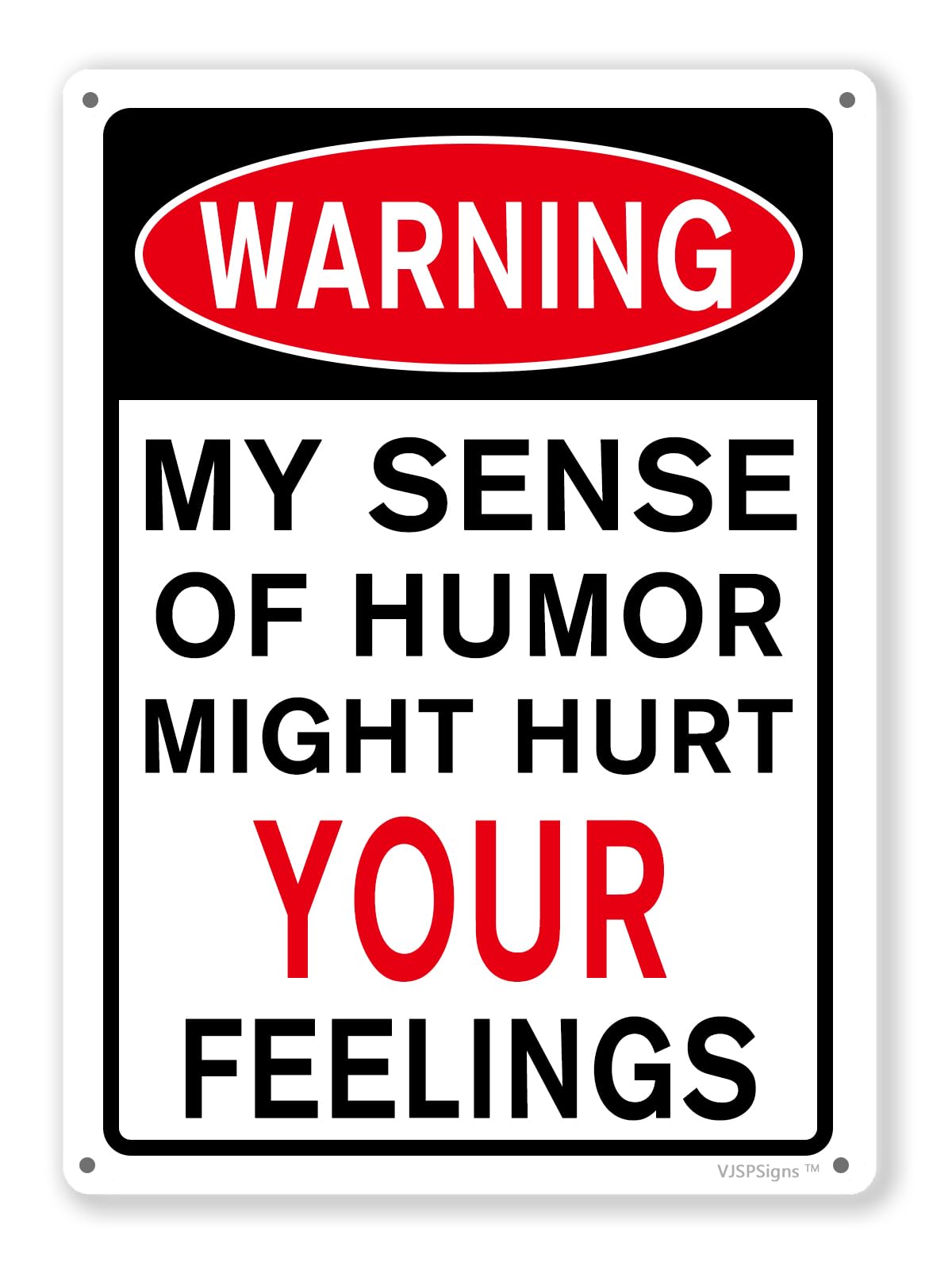 peiyeety Funny Sarcastic Metal Sign,Man Cave Sign,Funny Home Bedroom Sign Wall Decor My Sense of Humor Might Hurt Your Feelings 8"X12" Metal Aluminum Sign