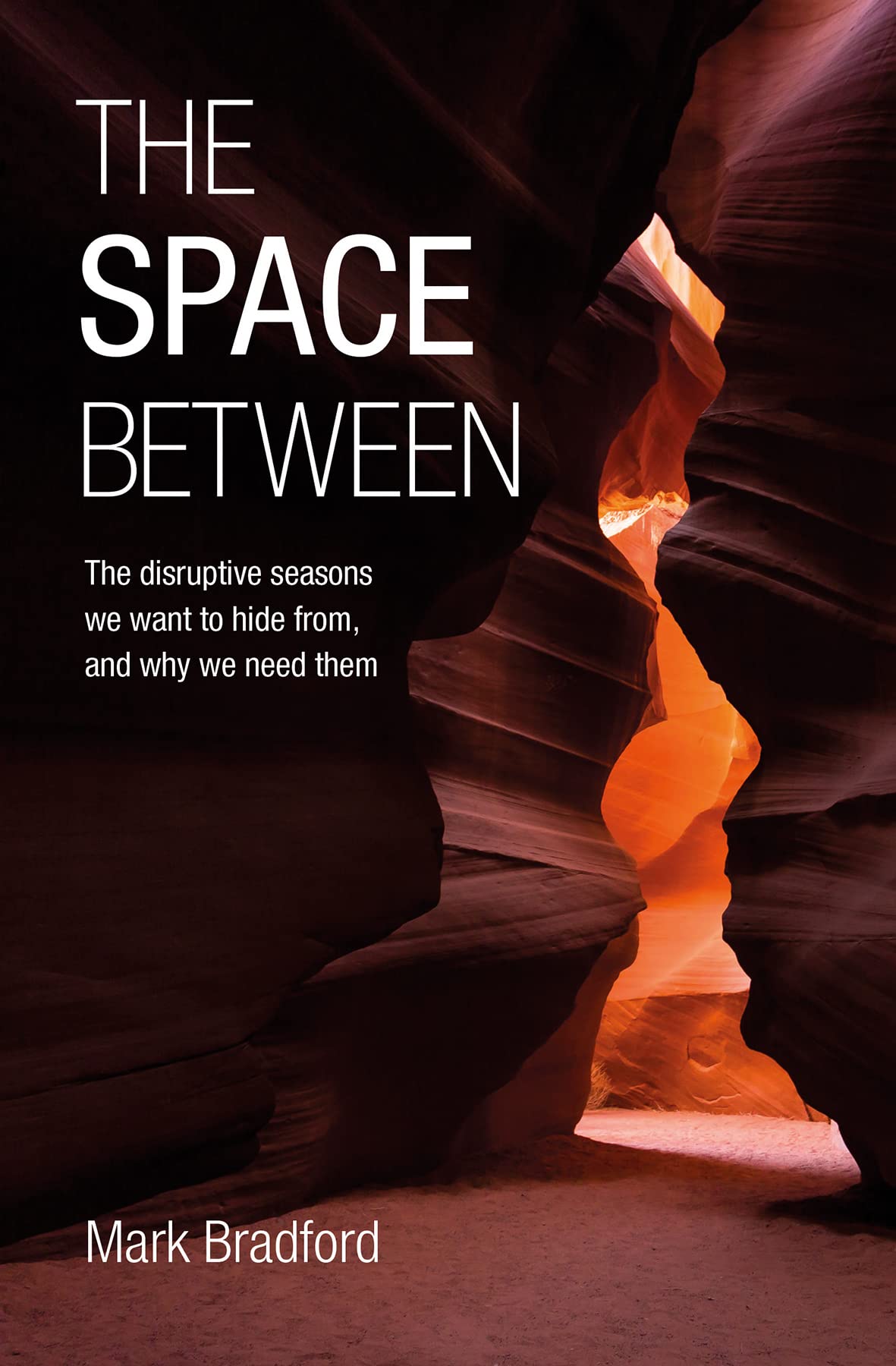 Space Between, The: The disruptive seasons we want to hide from, and why we need them