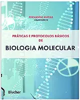 Práticas e Protocolos Básicos de Biologia Molecular
