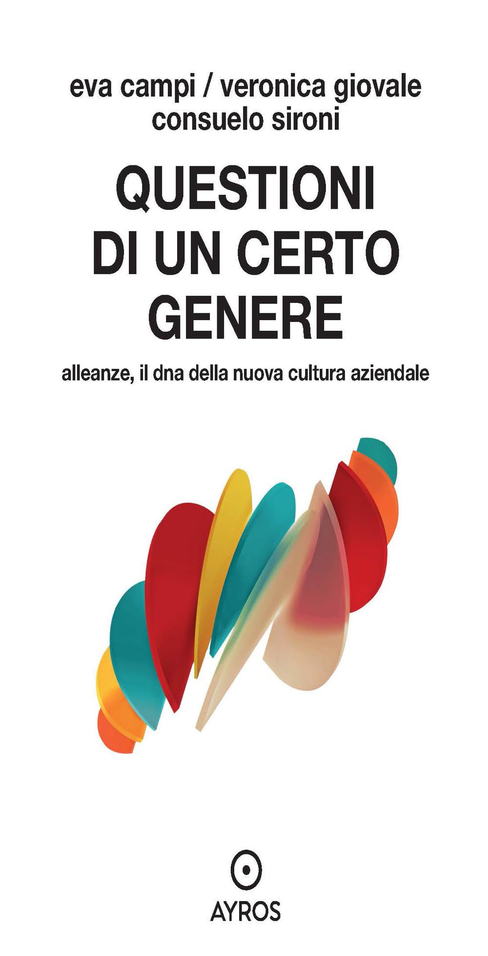 Questioni Di Un Certo Genere. Alleanze, Il Dna Della Nuova Cultura Aziendale - 4