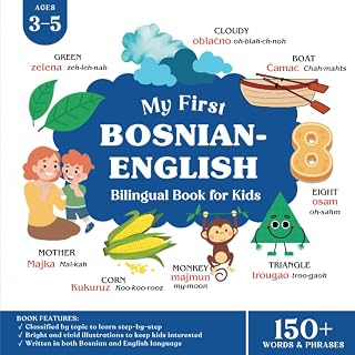 My First Bosnian English Bilingual Book for Kids: Learn Basic Bosnian Words and Phrases for Children Ages 3-5 with English Translation