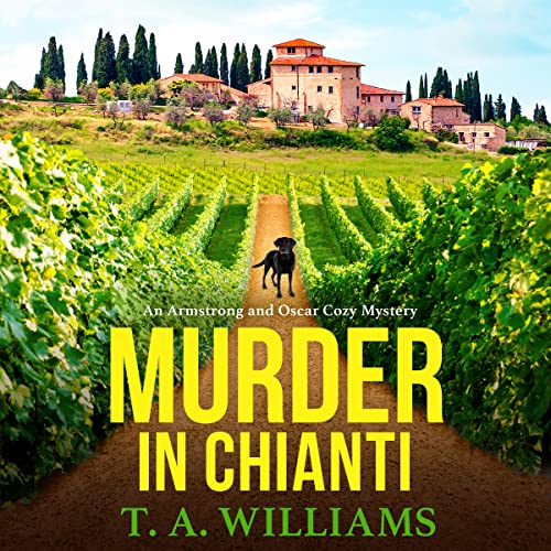 Murder in Chianti: A gripping cozy mystery from T.A. Williams