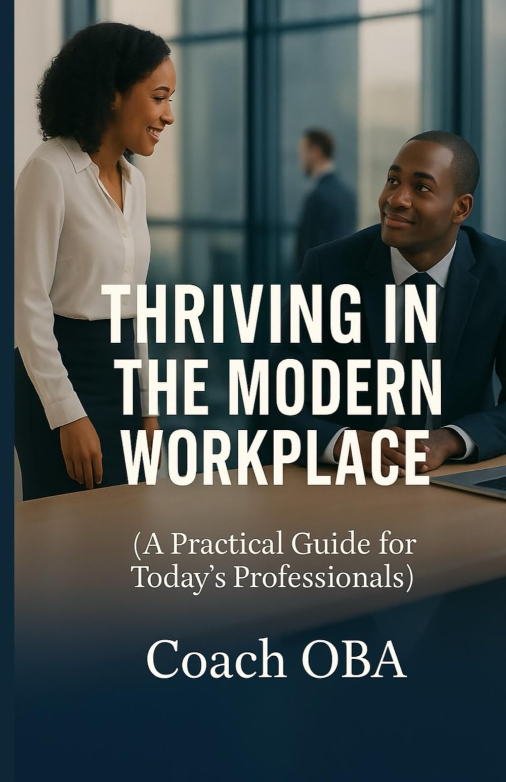 Thriving in the Modern Workplace