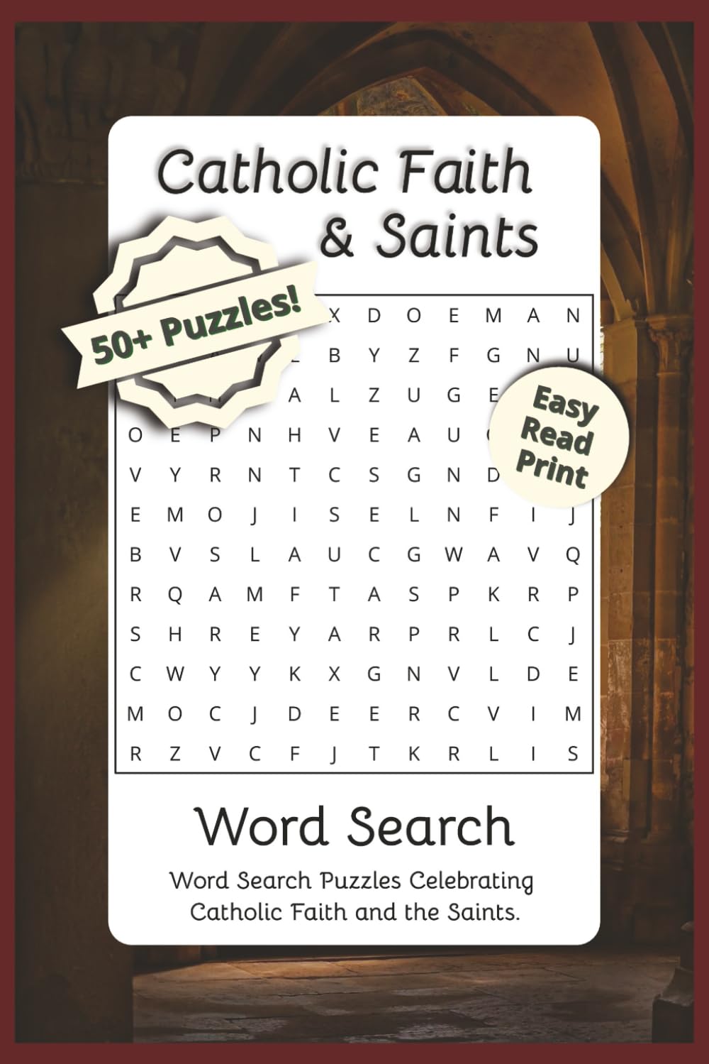 Catholic Faith & Saints Word Search: Word Searches with Easy to Read Print about the Faith, Saints, and Devotion for Catholics | 6x9 inches, 110 pages ... a Break, Vacations, Holidays, and Free Time