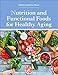 Nutrition and Functional Foods for Healthy Aging (Hardback)