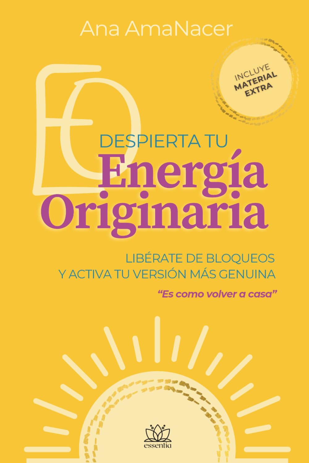 Despierta tu Energía Originaria: Libérate de bloqueos y activa tu versión más genuina