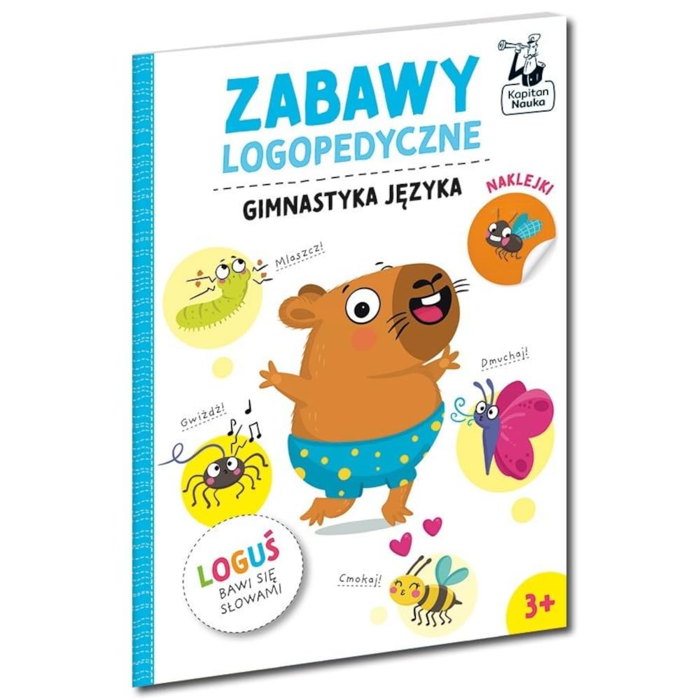 Zabawy logopedyczne Loguś bawi się słowami Gimnastyka języka (KAPITAN NAUKA)