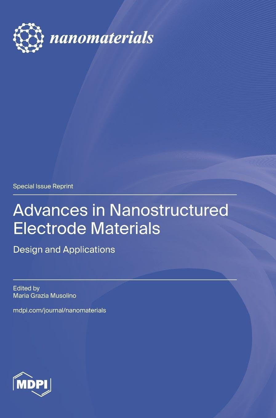 Advances in Nanostructured Electrode Materials: Design and Applications