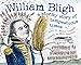 William Bligh: A Stormy Story of Tempestuous Times