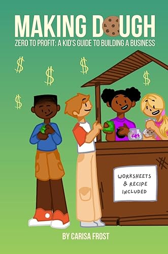 Making Dough: Zero to Profit - A Kid’s Guide to