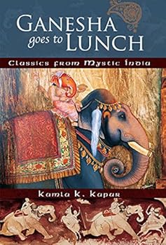 Paperback Ganesha Goes to Lunch: Classics From Mystic India (Mandala Classics) Book