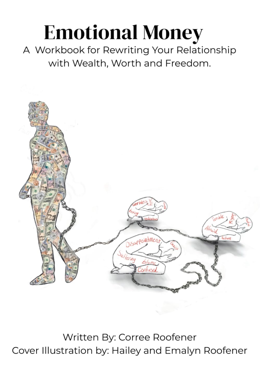 Emotional Money: A Workbook for Rewriting Your Relationship with Wealth, Worth and Freedom