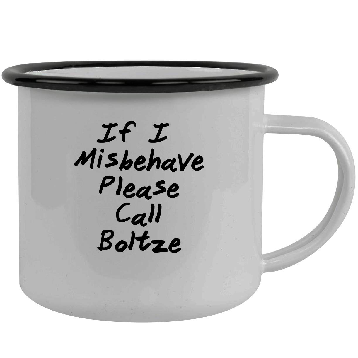 If I Misbehave Please Call Boltze - Stainless Steel 12Oz Camping Mug, Black