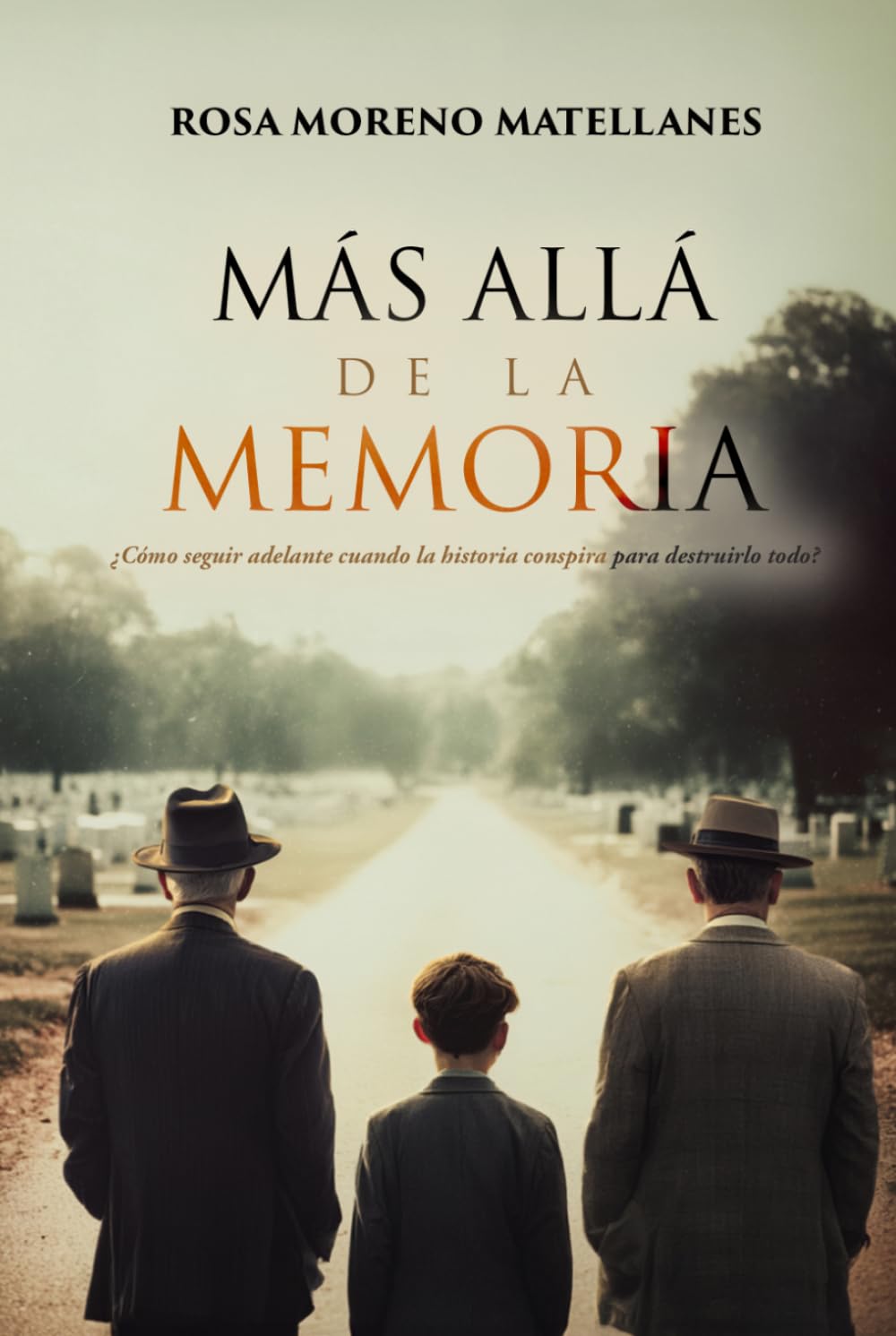 Más allá de la memoria: Una saga familiar sobre secretos, amor y memoria en tiempos de guerra (Hijos del conflicto nº 3)
