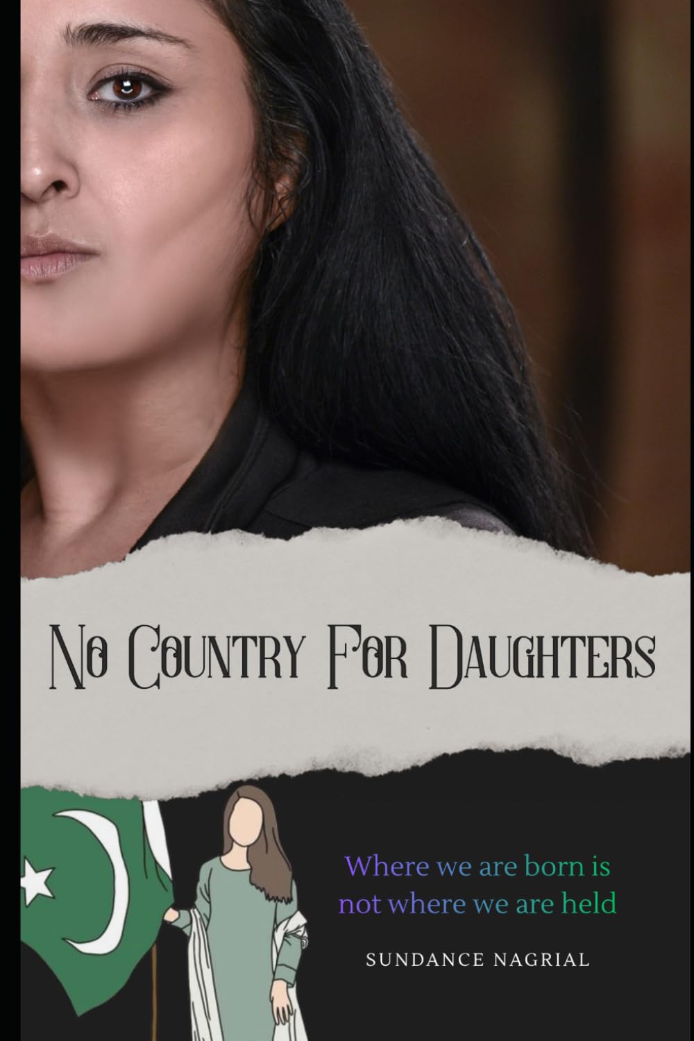 No Country for Daughters: Where we are born is not where we are held
