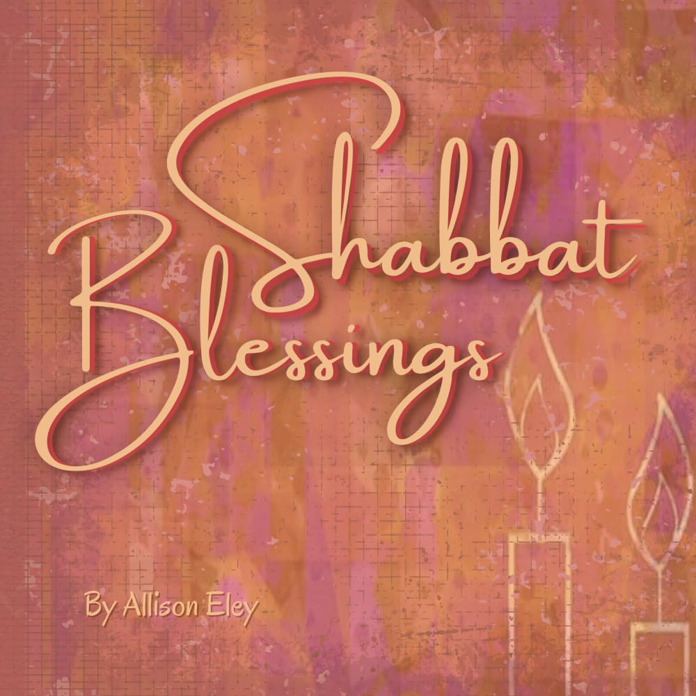 Shabbat Blessings (Yahweh’s Rhythms & Reminders)