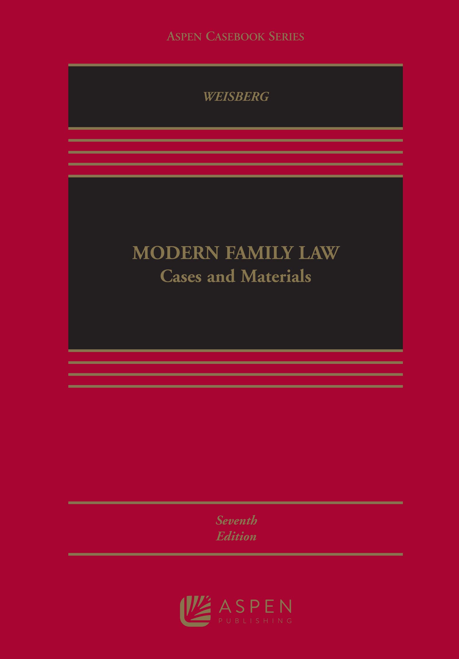 Modern Family Law: Cases and Materials (Aspen Casebook Series)