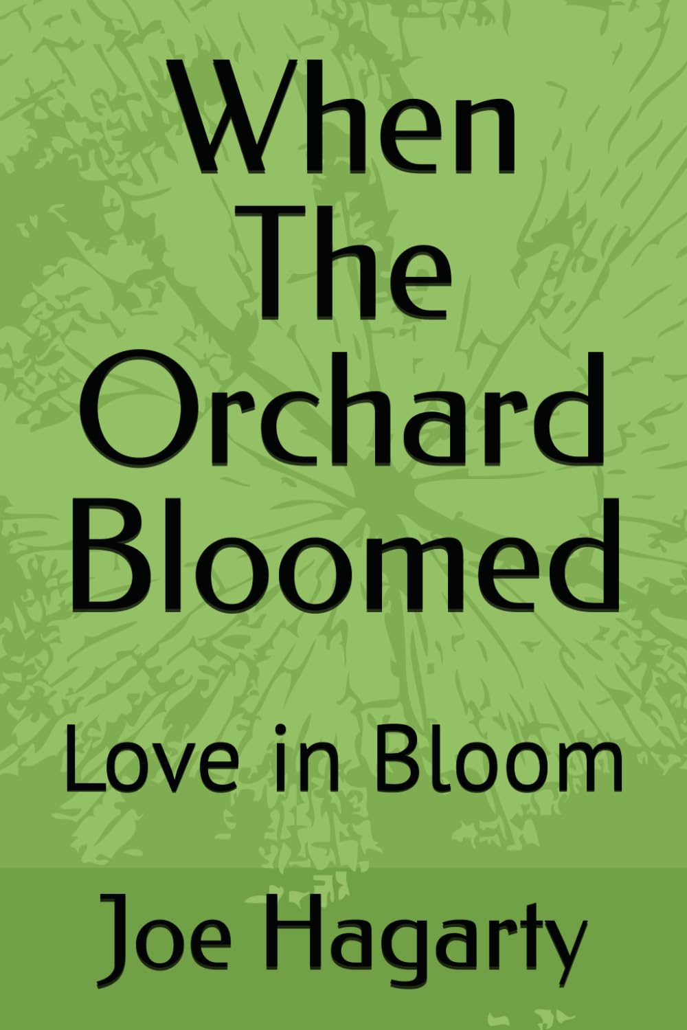 When The Orchard Bloomed: Love in Bloom