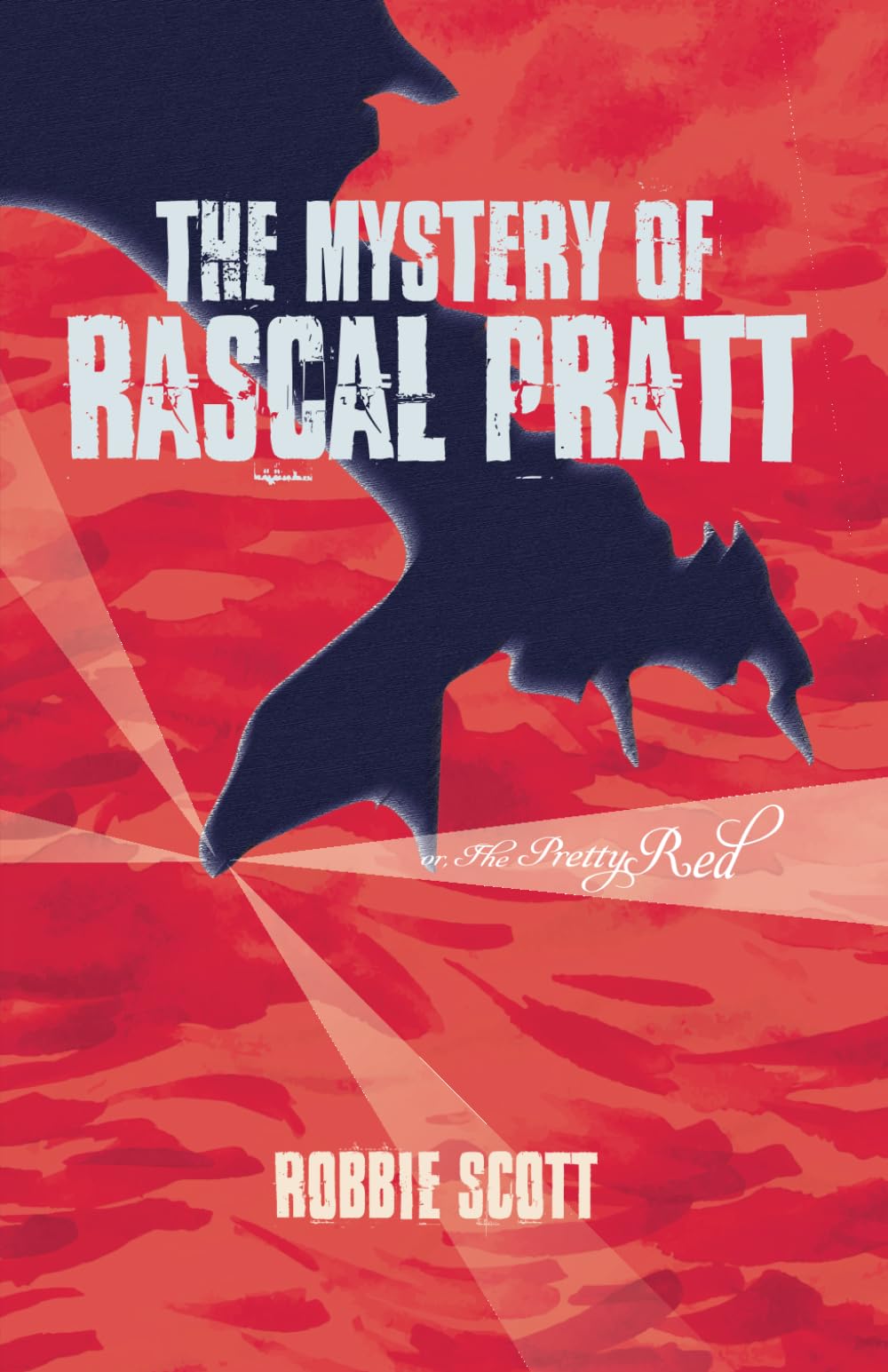 The Mystery of Rascal Pratt: Scott, Robbie: 9781456318161: Amazon.com ...