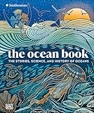 The Ocean Book: The Stories, Science, and History of Oceans (DK Nature Books)