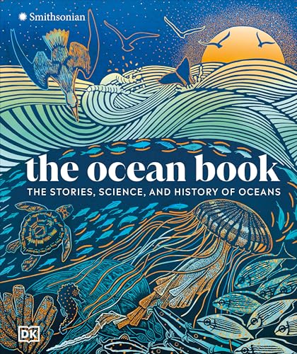 The Ocean Book: The Stories, Science, and History of Oceans (DK Nature Books)