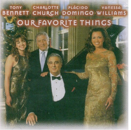 Our favorite thing [Audio CD] Tony Bennet, Charlotte Church, Placido Domingo, Vanessa Williams