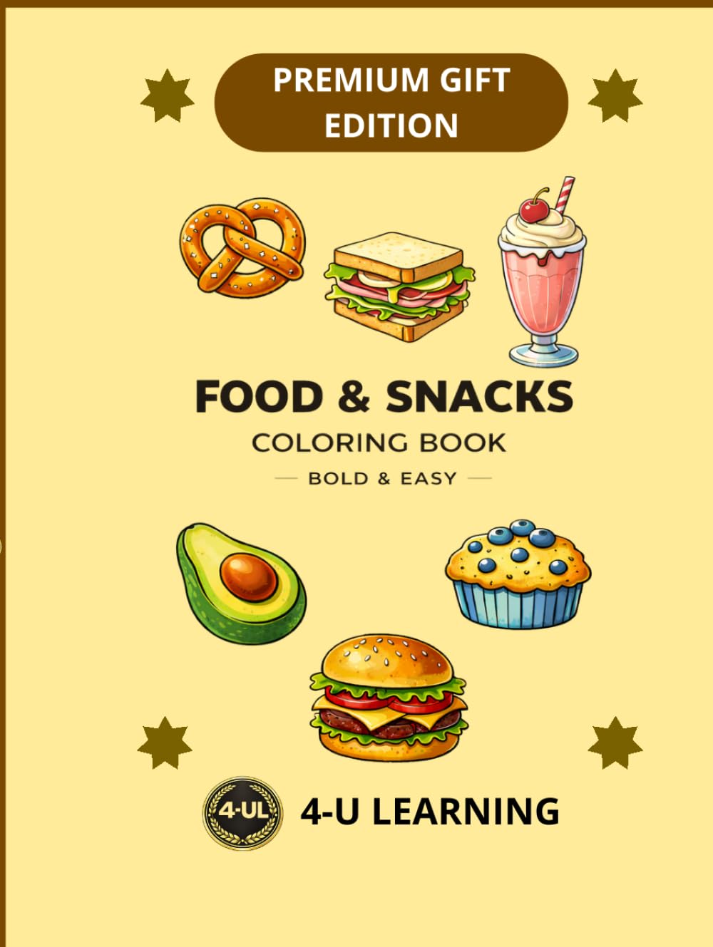 Food & Snacks Coloring Book for Kids and Adults: Bold and Easy Designs with Simple and Big Food, Desserts and Snack Pages for Relaxation and Fun